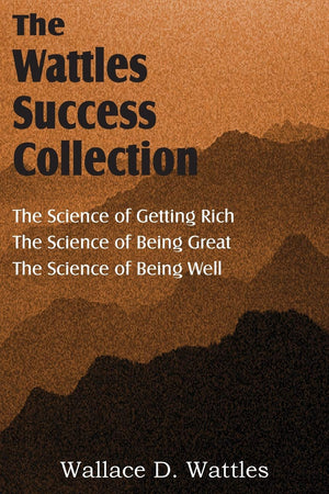 The Science Of Wallace D. Wattles, The Science Of Getting Rich, The Science Of Being Great, The Science Of Being Well,Used