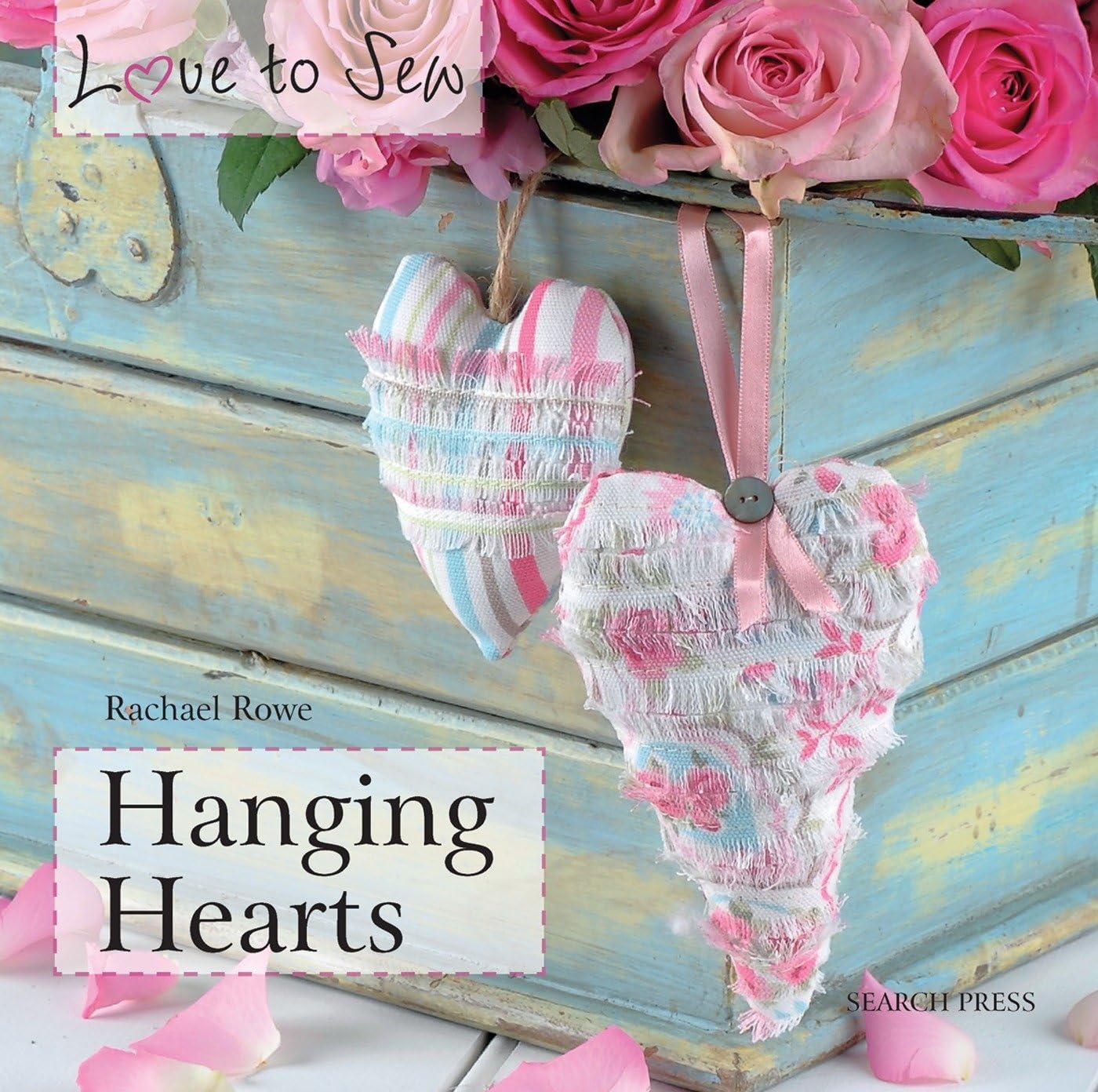 Love to Sew: Hanging Hearts,New