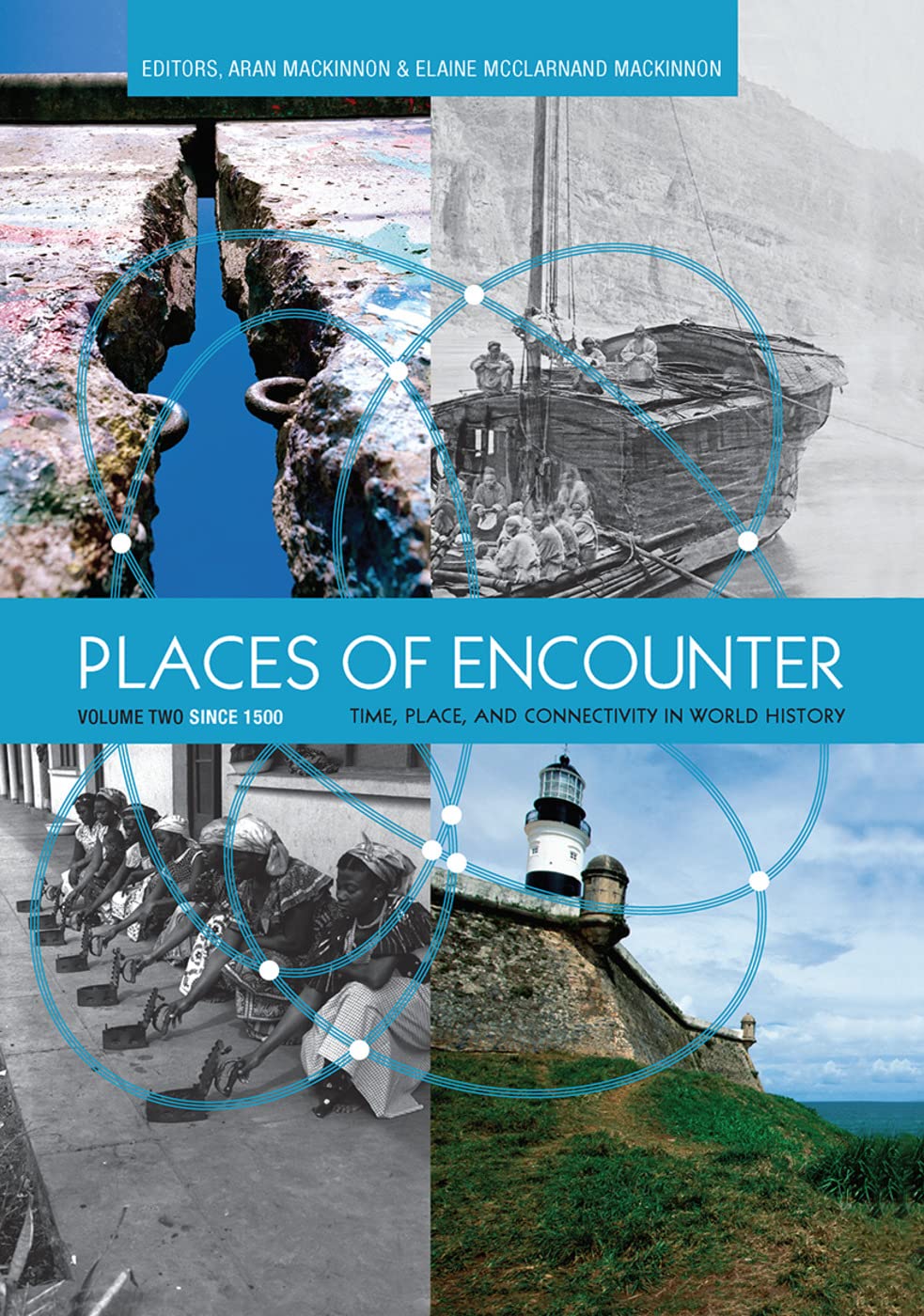 Places of Encounter, Volume 2: Time, Place, and Connectivity in World History, Volume Two: Since 1500,Used