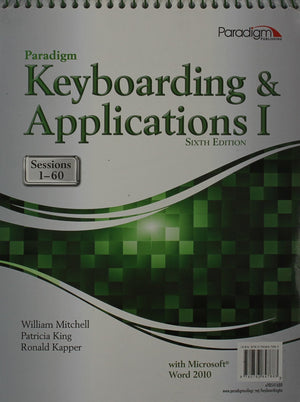 Paradigm Keyboarding and Applications I: Sessions 160 Using Microsoft(r) Word 2010,New