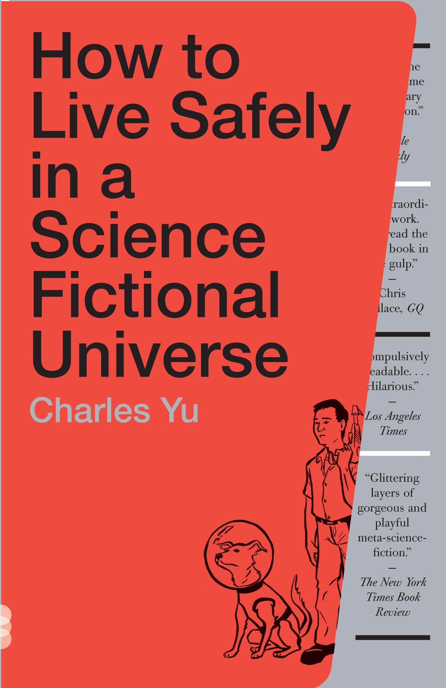 How to Live Safely in a Science Fictional Universe: A Novel,New