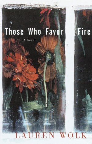 Those Who Favor Fire: A Novel,Used