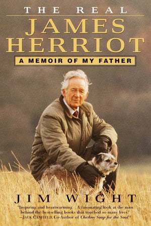 The Real James Herriot: A Memoir Of My Father,New