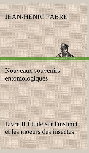 Nouveaux souvenirs entomologiques  Livre II tude sur l'instinct et les moeurs des insectes (French Edition),Used