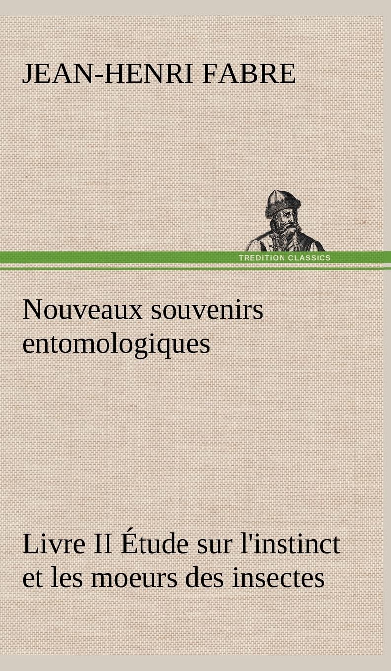 Nouveaux souvenirs entomologiques  Livre II tude sur l'instinct et les moeurs des insectes (French Edition),Used