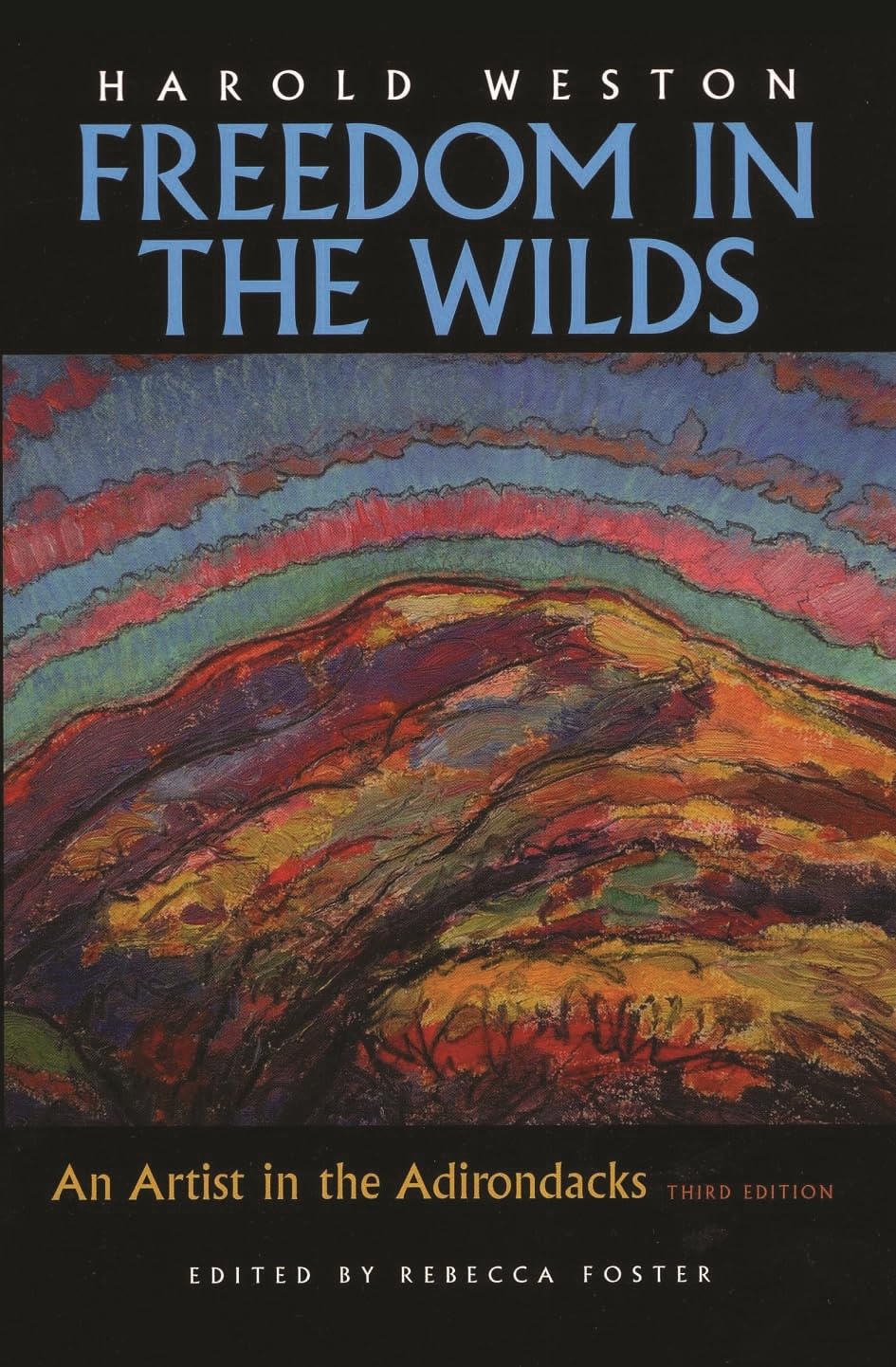 Freedom In The Wilds: An Artist In The Adirondacks, Third Edition,New