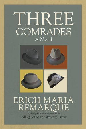 Three Comrades: A Novel,New
