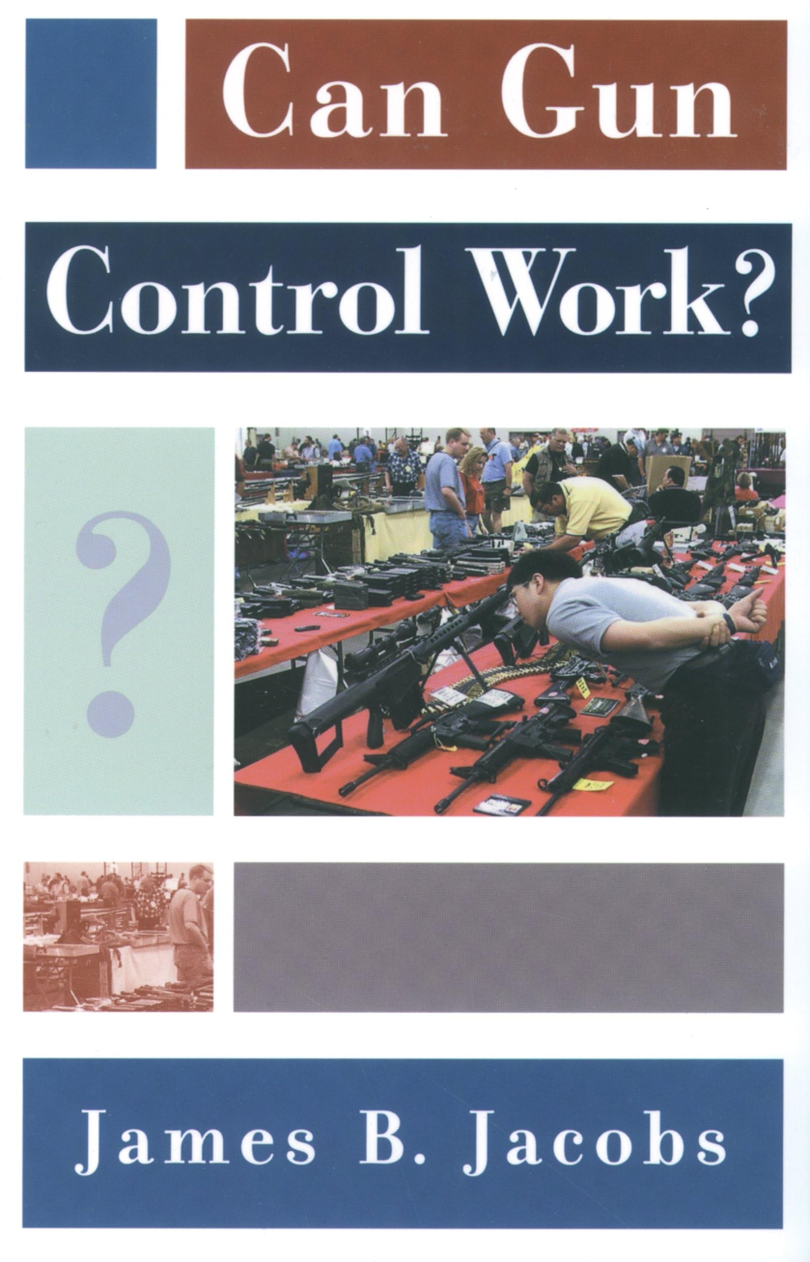 Can Gun Control Work? (Studies in Crime and Public Policy),New