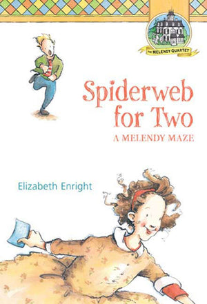 Spiderweb for Two: A Melendy Maze (Melendy Quartet, 4),Used