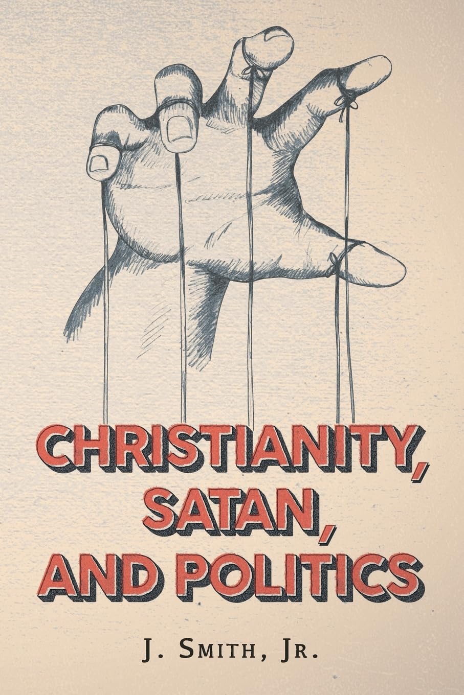 Christianity, Satan, and Politics,Used