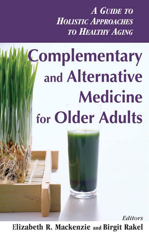 Complementary and Alternative Medicine for Older Adults: Holistic Approaches to Healthy Aging,Used