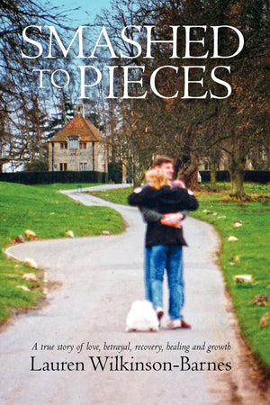 Smashed To Pieces: A True Story Of Love, Betrayal, Recovery, Healing And Growth,Used