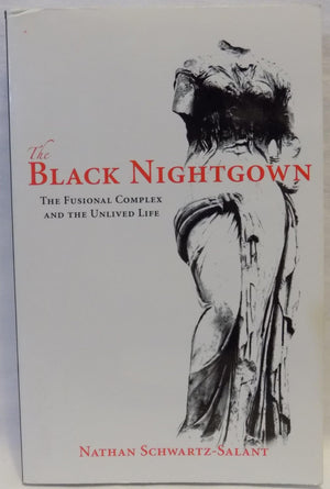 The Black Nightgown: The Fusional Complex and the Unlived Life,Used