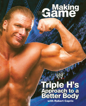 Triple H Making the Game: Triple H's Approach to a Better Body (WWE),Used
