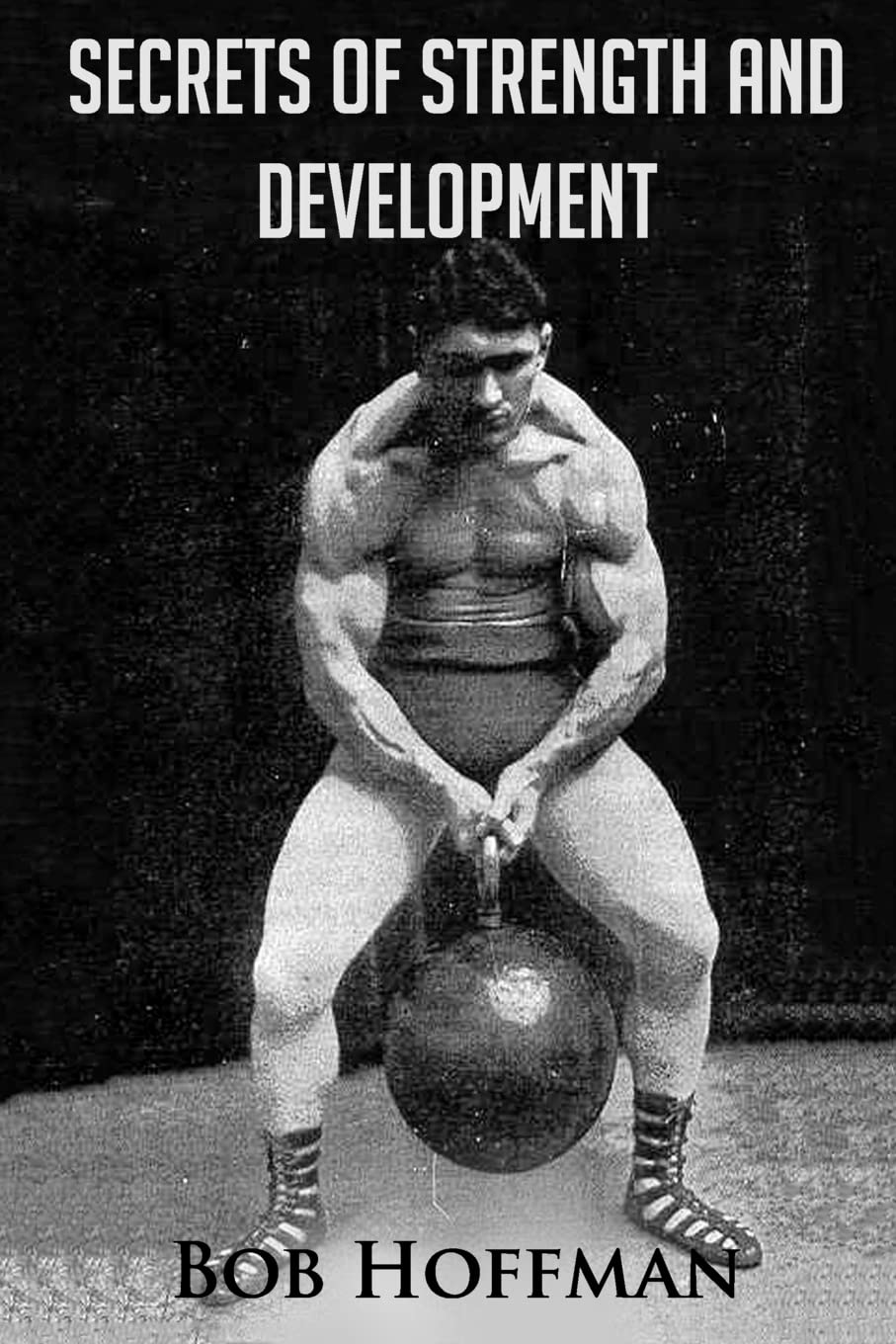 Secrets Of Strength And Development: (Original Version, Restored),Used