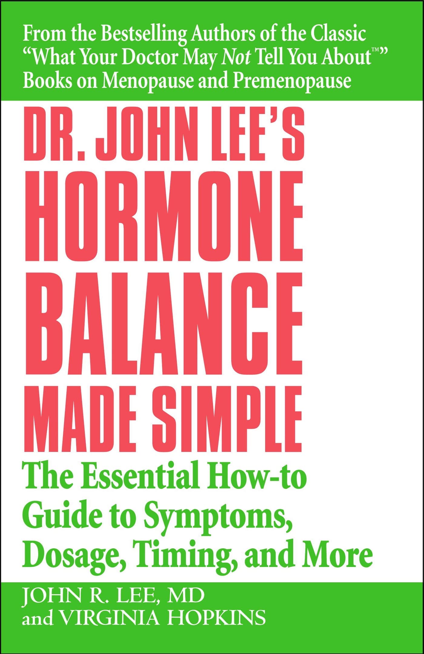 Dr. John Lee'S Hormone Balance Made Simple: The Essential Howto Guide To Symptoms, Dosage, Timing, And More,Used
