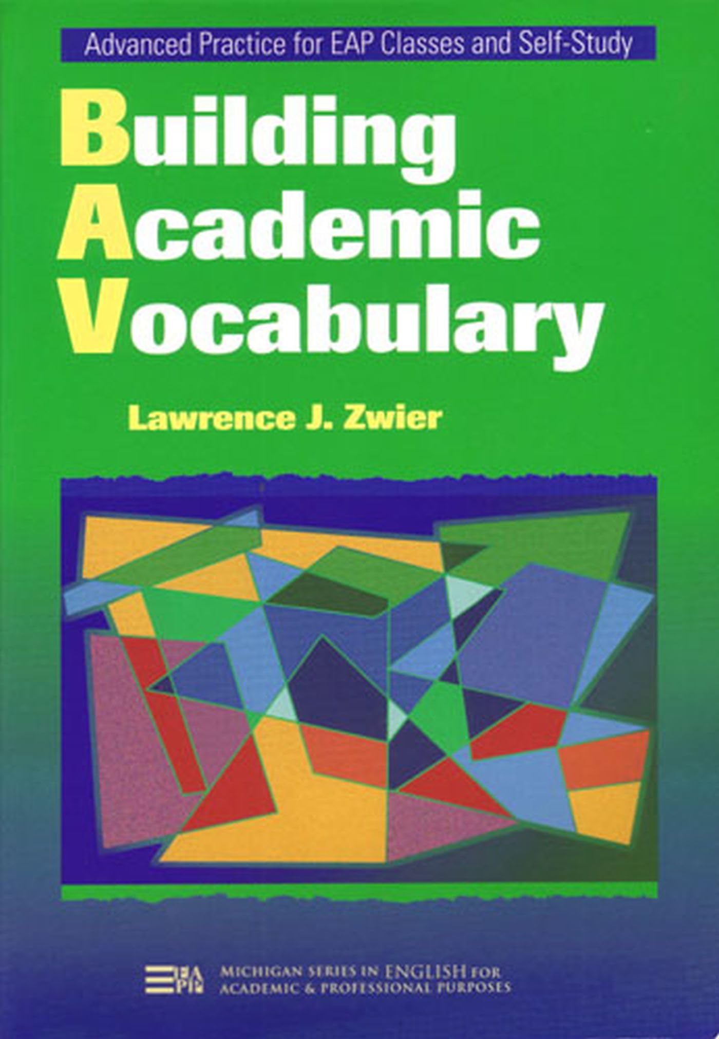 Building Academic Vocabulary (Michigan Series In English For Academic & Professional Purposes),New