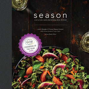 Season: A Year of Wine Country Food, Farming, Family, and Friends