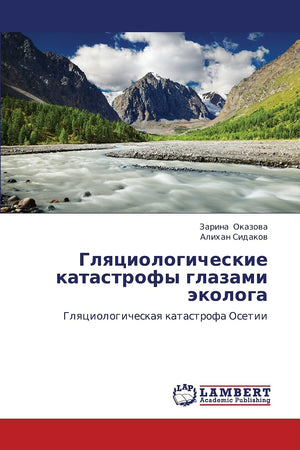 Glyatsiologicheskie katastrofy glazami ekologa: Glyatsiologicheskaya katastrofa Osetii (Russian Edition),Used