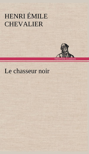 Le chasseur noir (French Edition),Used