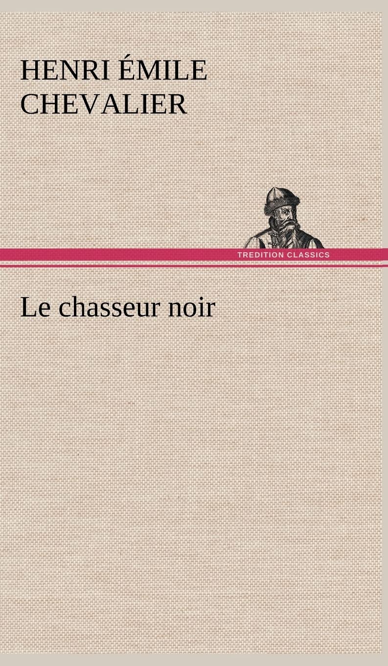 Le chasseur noir (French Edition),Used