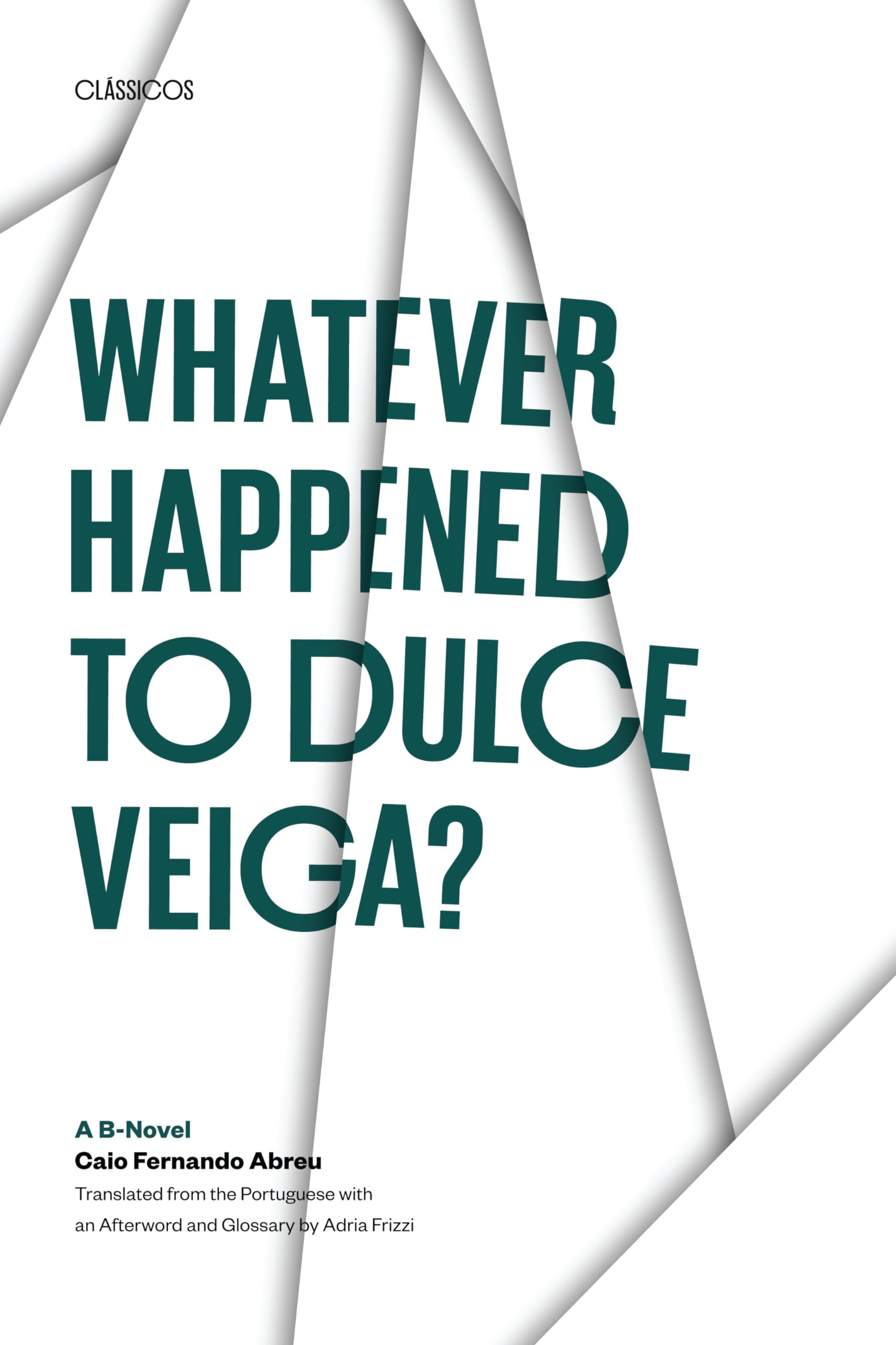 Whatever Happened To Dulce Veiga? : A Bnovel (Texas Pan American Series),Used