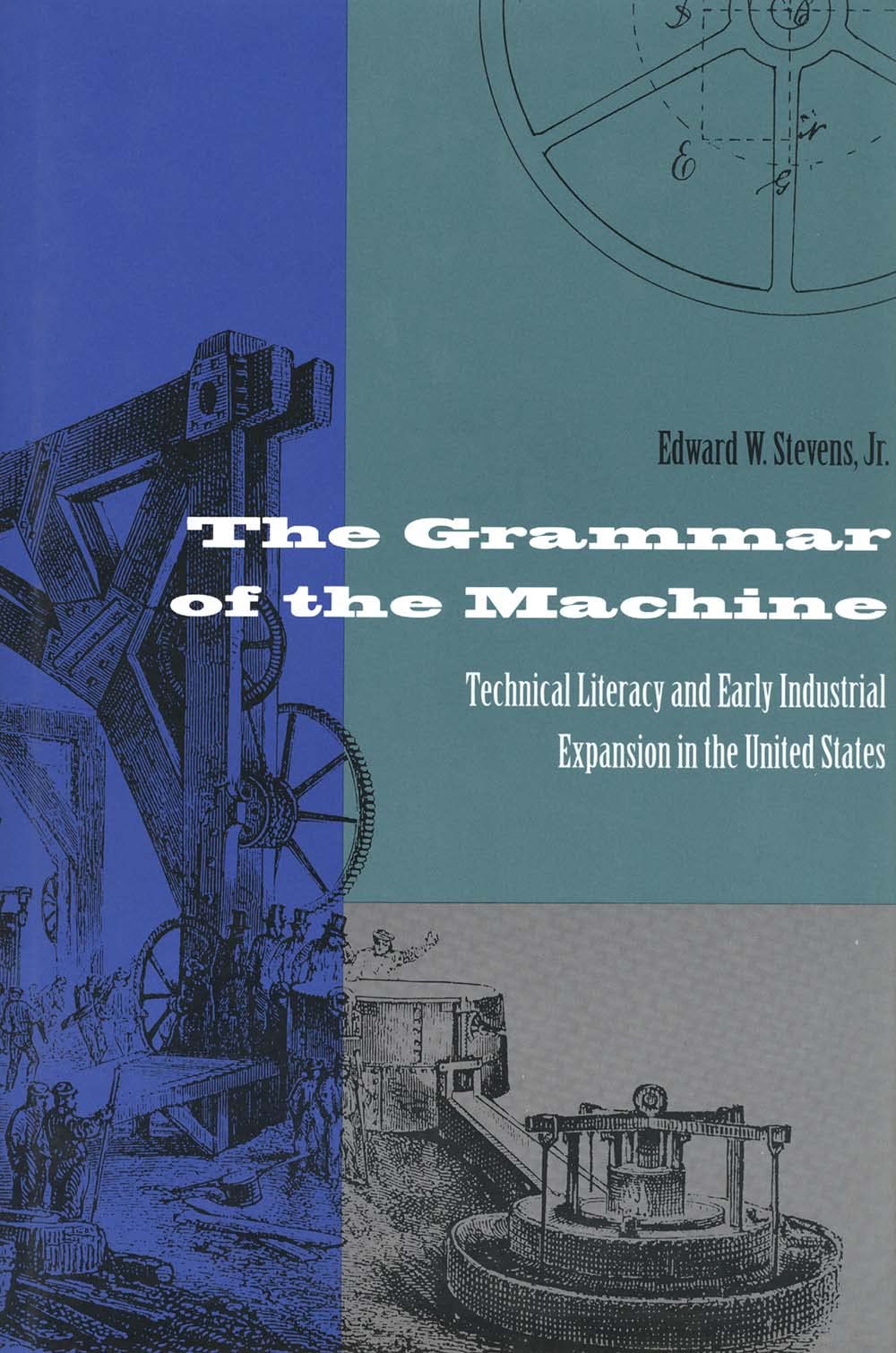The Grammar of the Machine: Technical Literacy and Early Industrial Expansion in the United States,Used