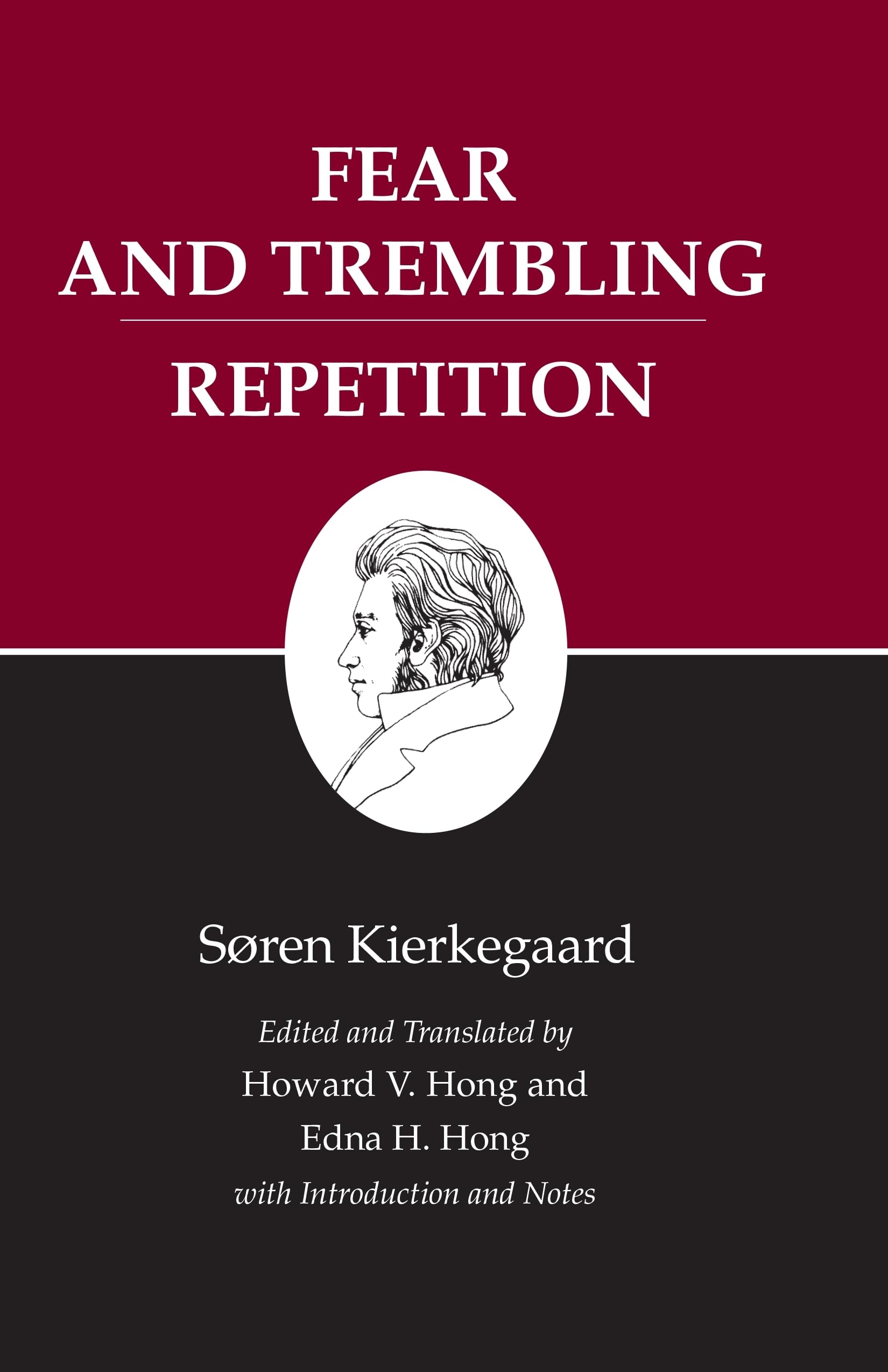 Fear And Trembling/Repetition : Kierkegaard'S Writings, Vol. 6 (Kierkegaard'S Writings, 6)