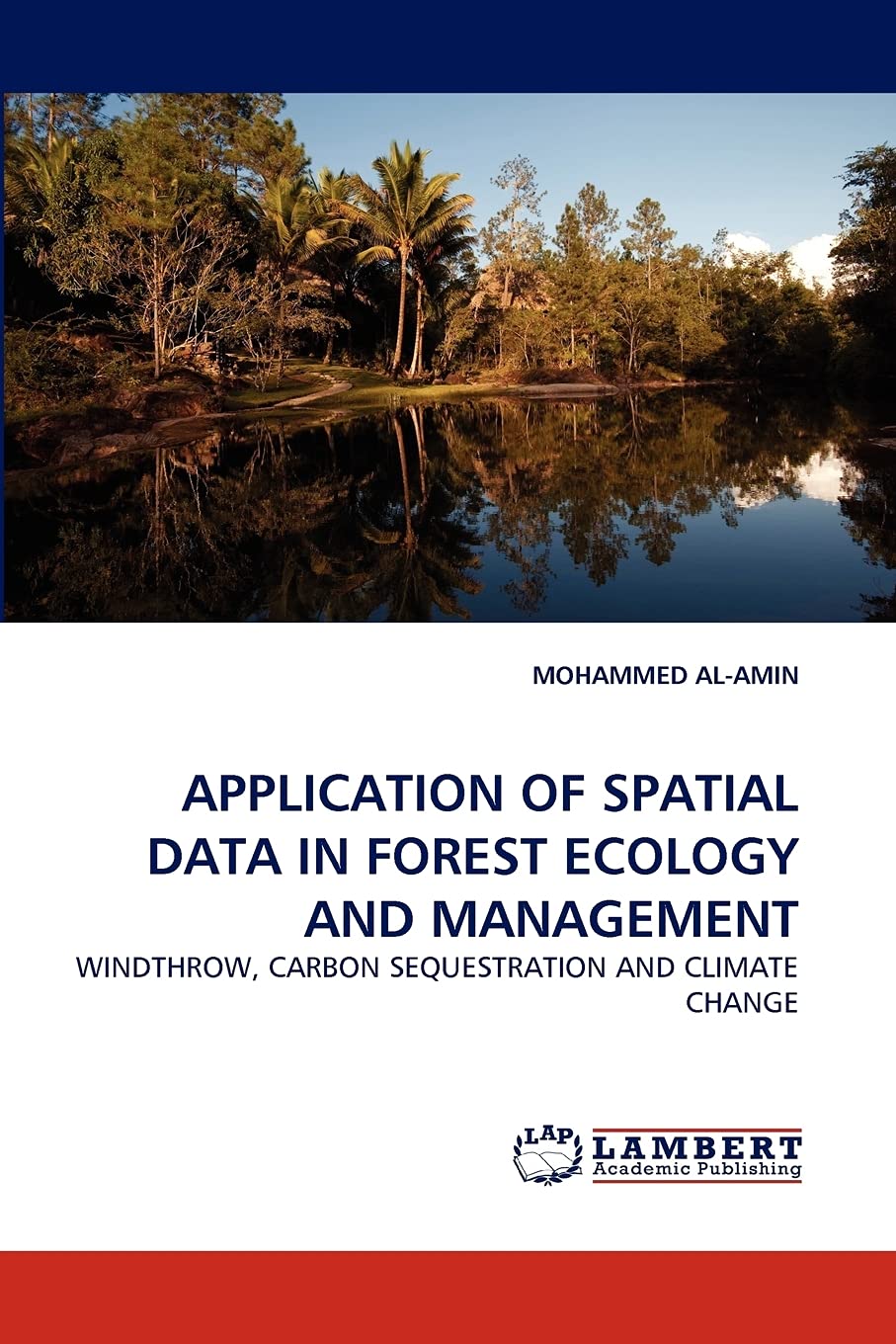 APPLICATION OF SPATIAL DATA IN FOREST ECOLOGY AND MANAGEMENT: WINDTHROW, CARBON SEQUESTRATION AND CLIMATE CHANGE,Used