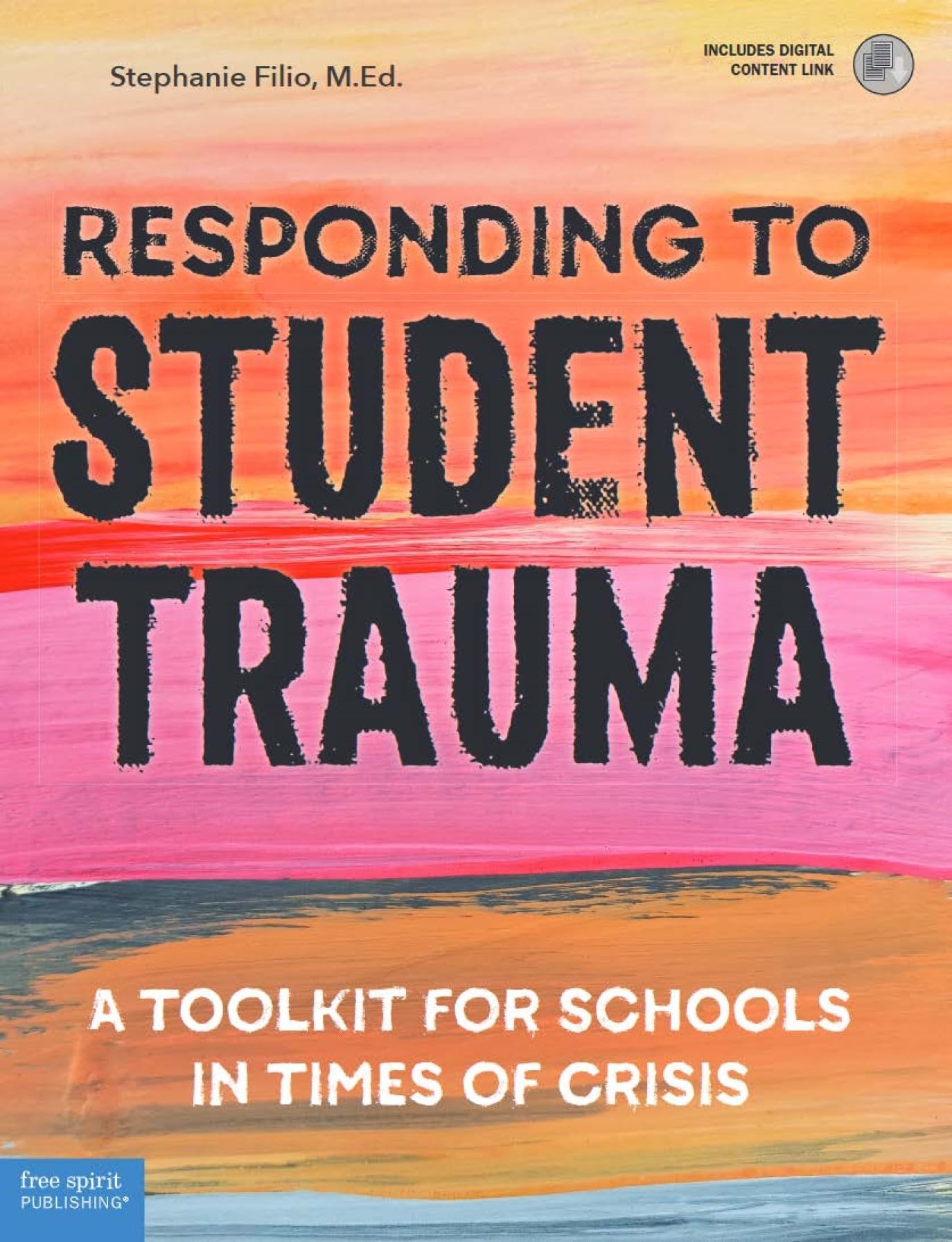 Responding To Student Trauma: A Toolkit For Schools In Times Of Crisis (Free Spirit Professional),Used