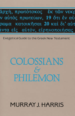 Exegetical Guide to the Greek New Testament, Volume 12: Colossians and Philemon,Used