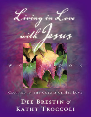 Living In Love With Jesus Workbook: Clothed In The Colors Of His Love,Used