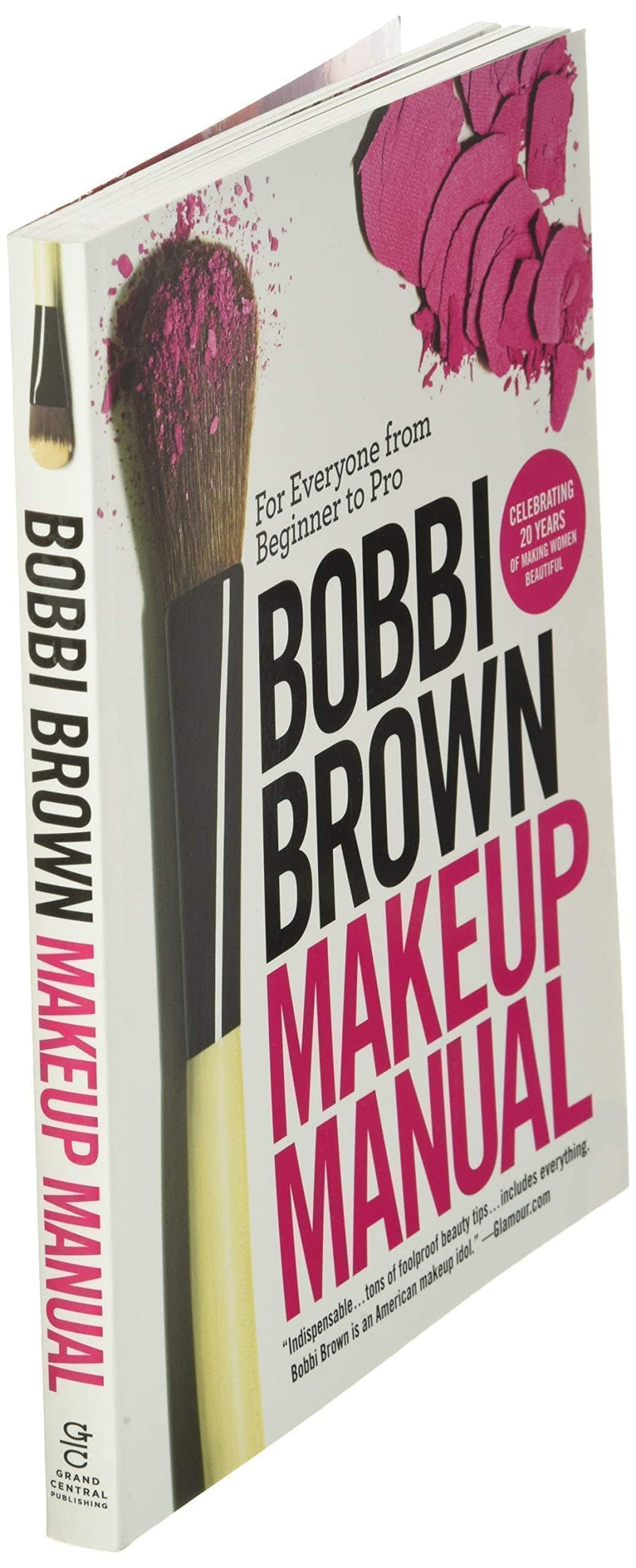 Bobbi Brown Makeup Manual: For Everyone from Beginner to Pro,New
