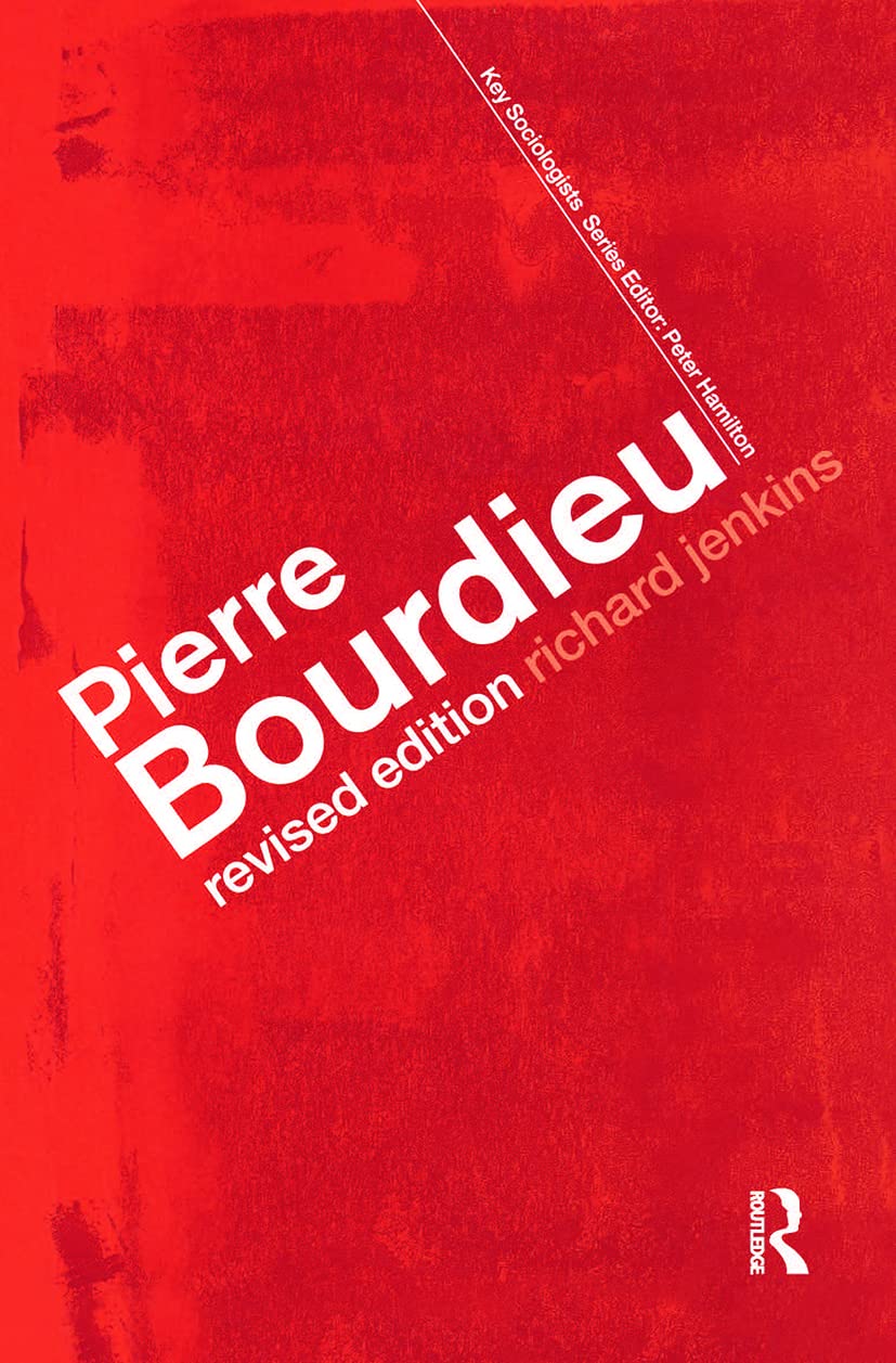 Pierre Bourdieu (Key Sociologists),New