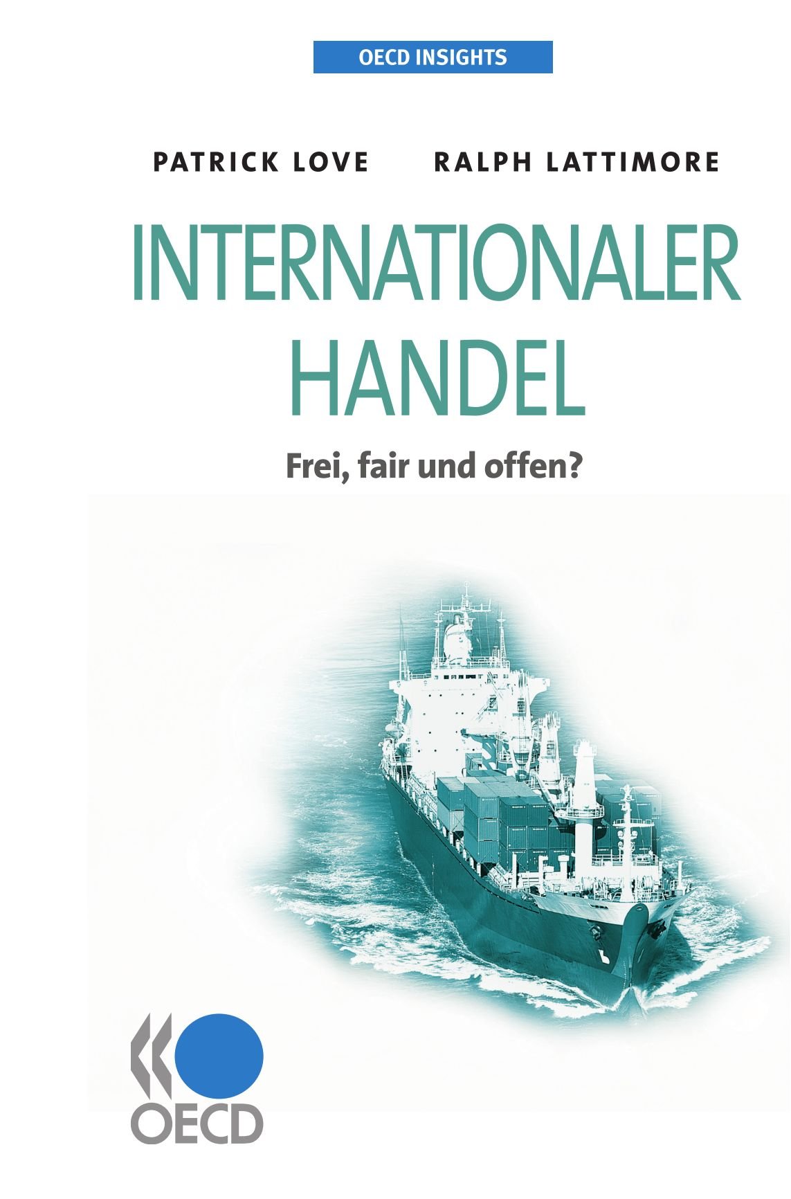 Oecd Insights: Internationaler Handel : Frei, Fair Und Offen? (German Edition),Used