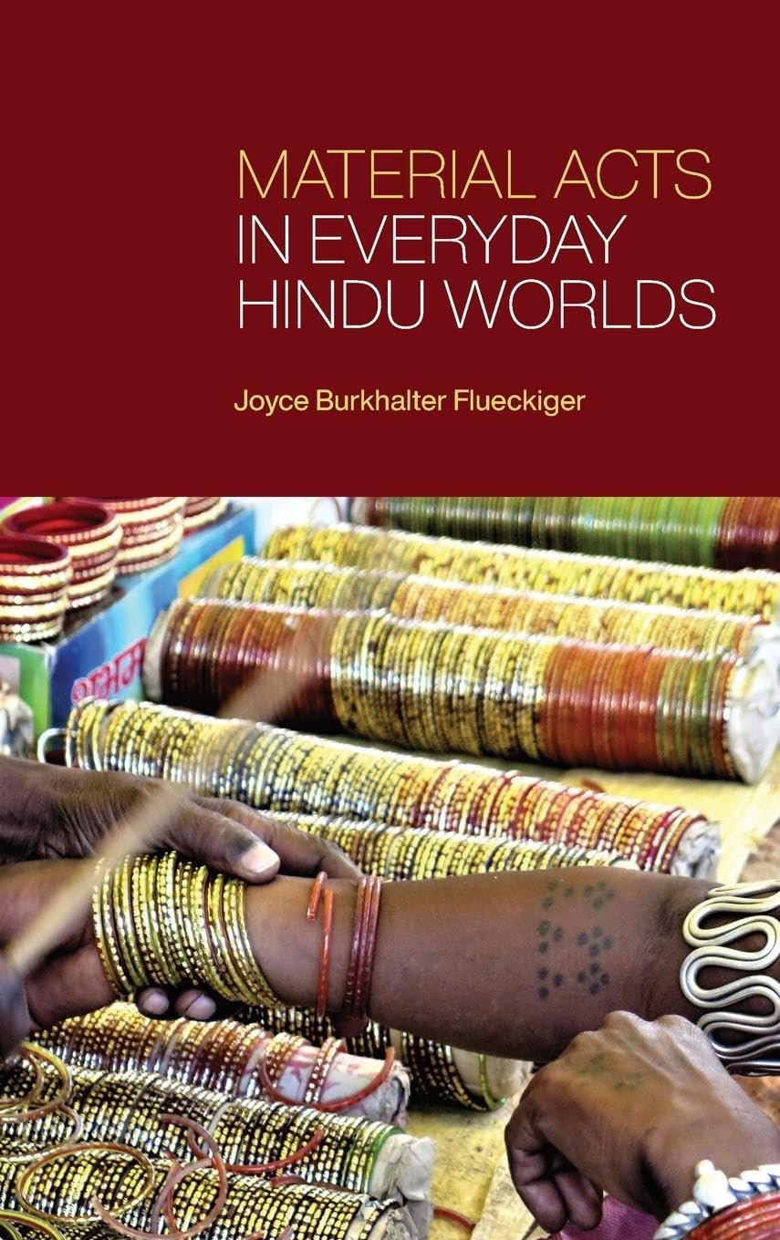 Material Acts in Everyday Hindu Worlds (Suny Press Open Access),Used