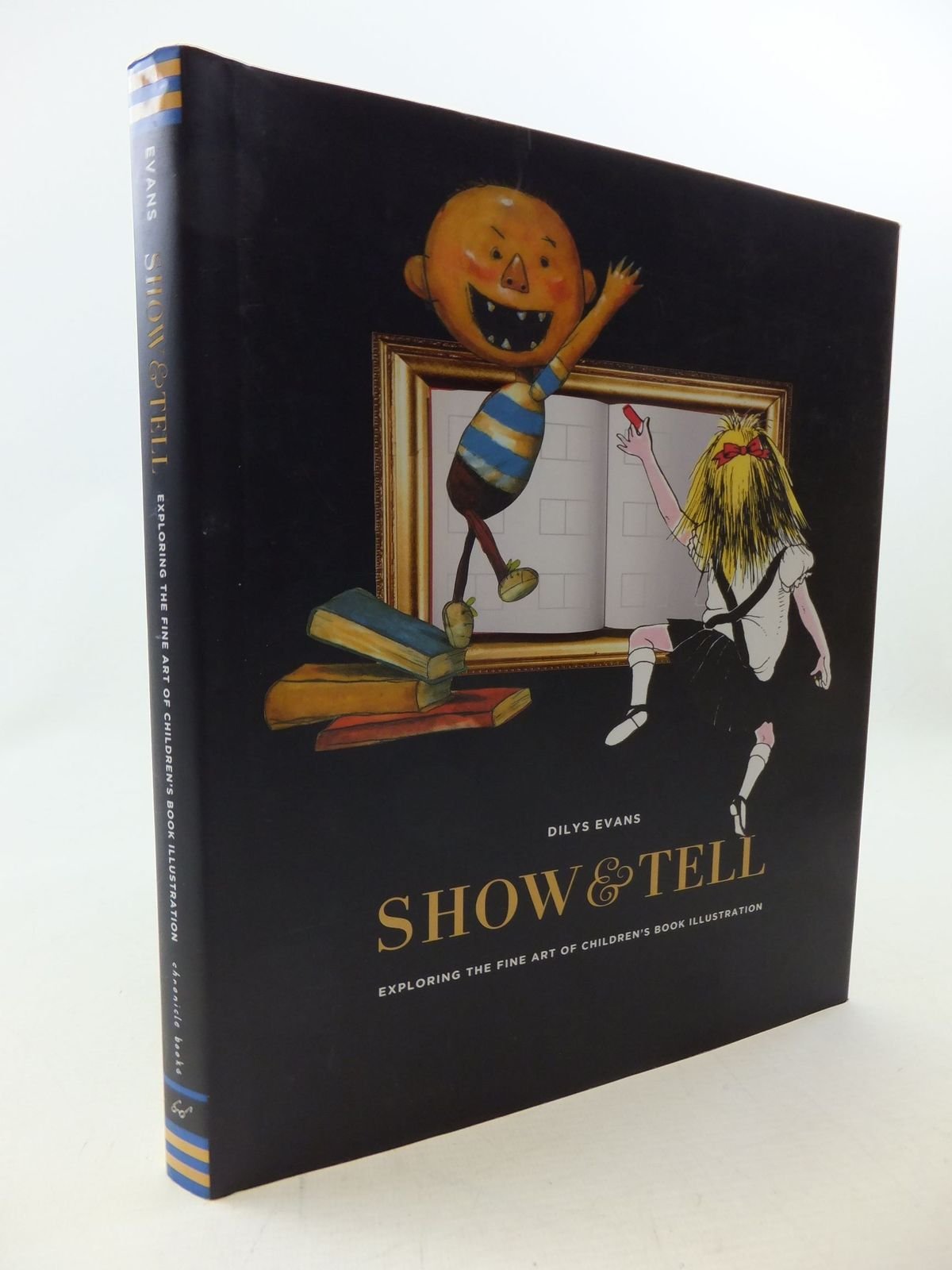 Show and Tell: Exploring the Fine Art of Children's Book Illustration,Used