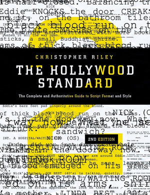 The Hollywood Standard: The Complete and Authoritative Guide to Script Format and Style (Hollywood Standard: The Complete & Auth,New
