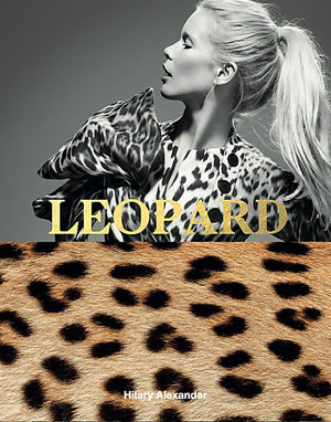 Leopard: Fashion'S Most Powerful Print