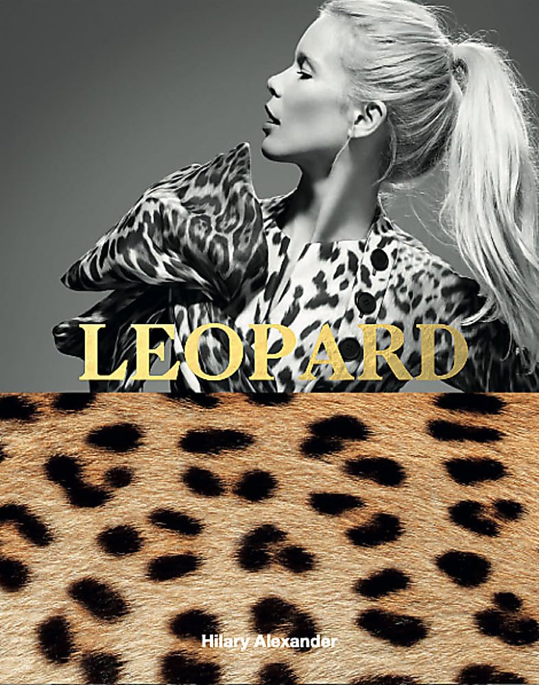 Leopard: Fashion'S Most Powerful Print