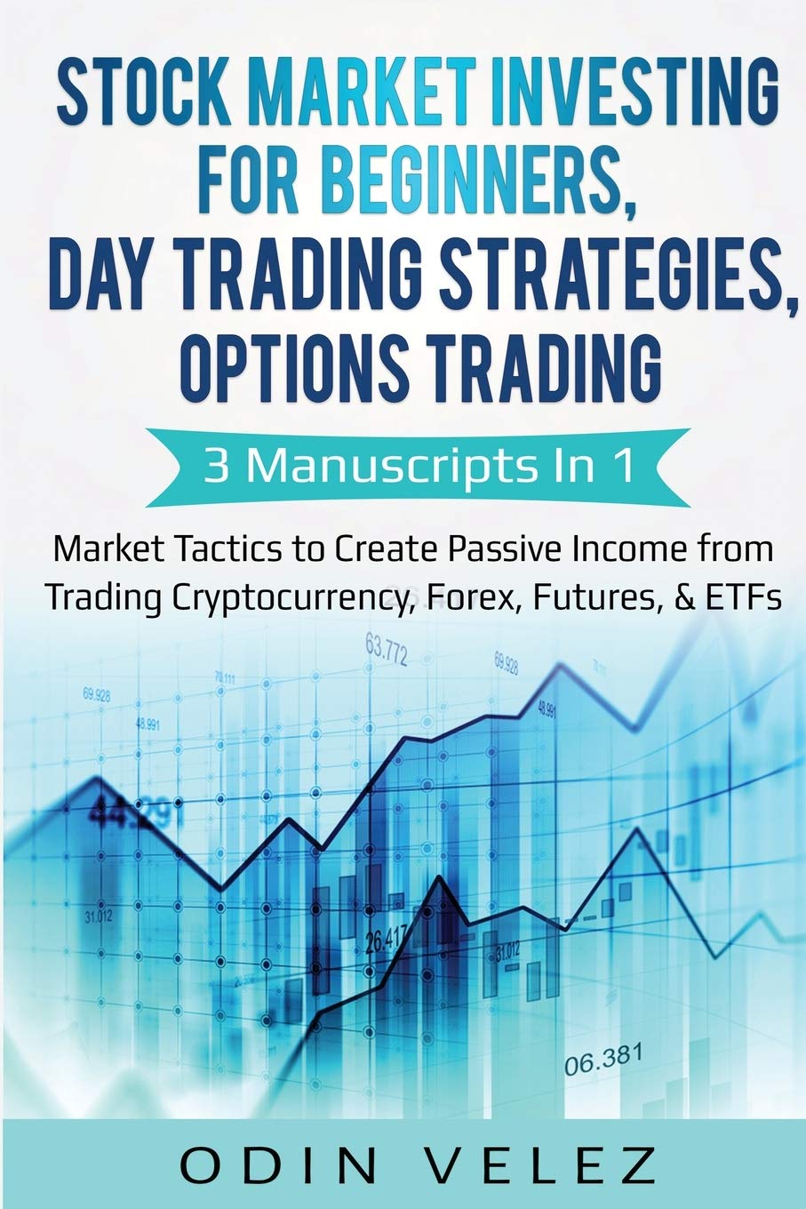 Stock Market Investing for Beginners, Day Trading Strategies, Options Trading: 3 Manuscripts in 1 Market Tactics to Create Pass,Used