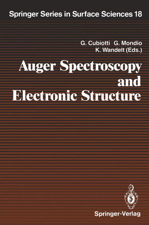 Auger Spectroscopy And Electronic Structure: Proceedings Of The First International Workshop, Giardini Naxostaormina, Messina, ,Used