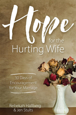 Hope for the Hurting Wife: 30 Days of Practical Encouragement for Your Marriage,Used