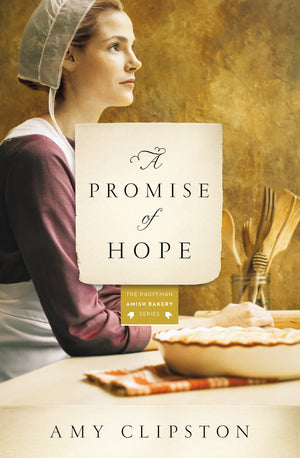 A Promise of Hope (Kauffman Amish Bakery Series),New