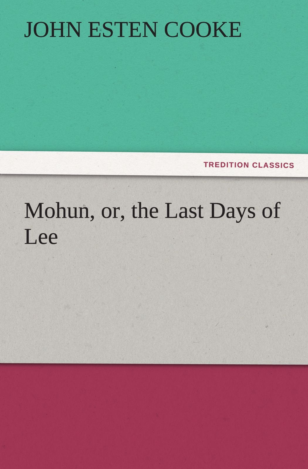 Mohun, Or, the Last Days of Lee,Used