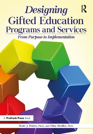 Designing Gifted Education Programs and Services: From Purpose to Implementation,Used