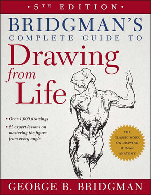 Bridgman'S Complete Guide To Drawing From Life