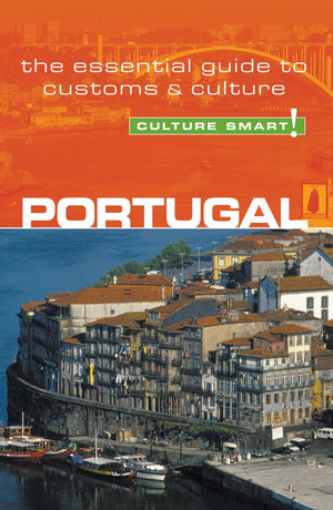 Portugal  Culture Smart!: A Quick Guide To Customs & Etiquette,New