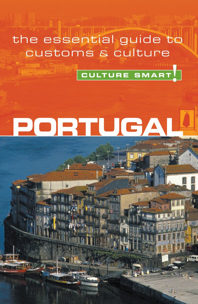 Portugal  Culture Smart!: A Quick Guide To Customs & Etiquette,New