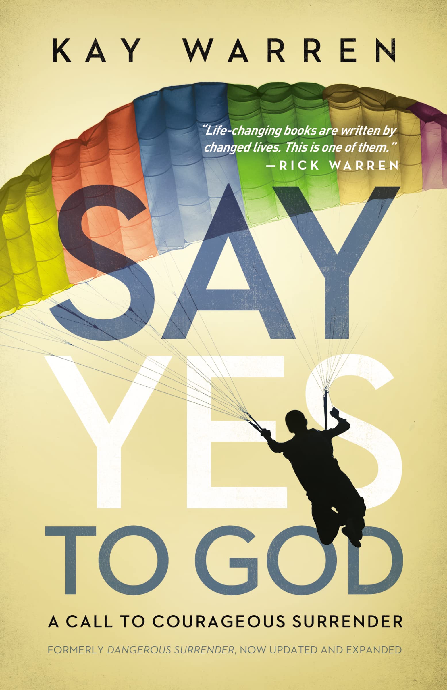 Say Yes to God: A Call to Courageous Surrender,Used